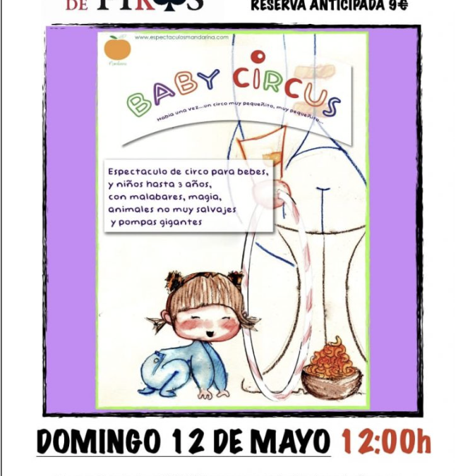 BABY CIRCUS. circo para bebés. 12 de Mayo. 12:00 . Teatro Rey de pikas,Leganés